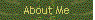 About Me